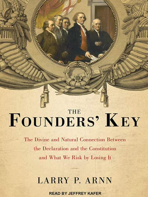 Title details for The Founders' Key by Larry P. Arnn - Available